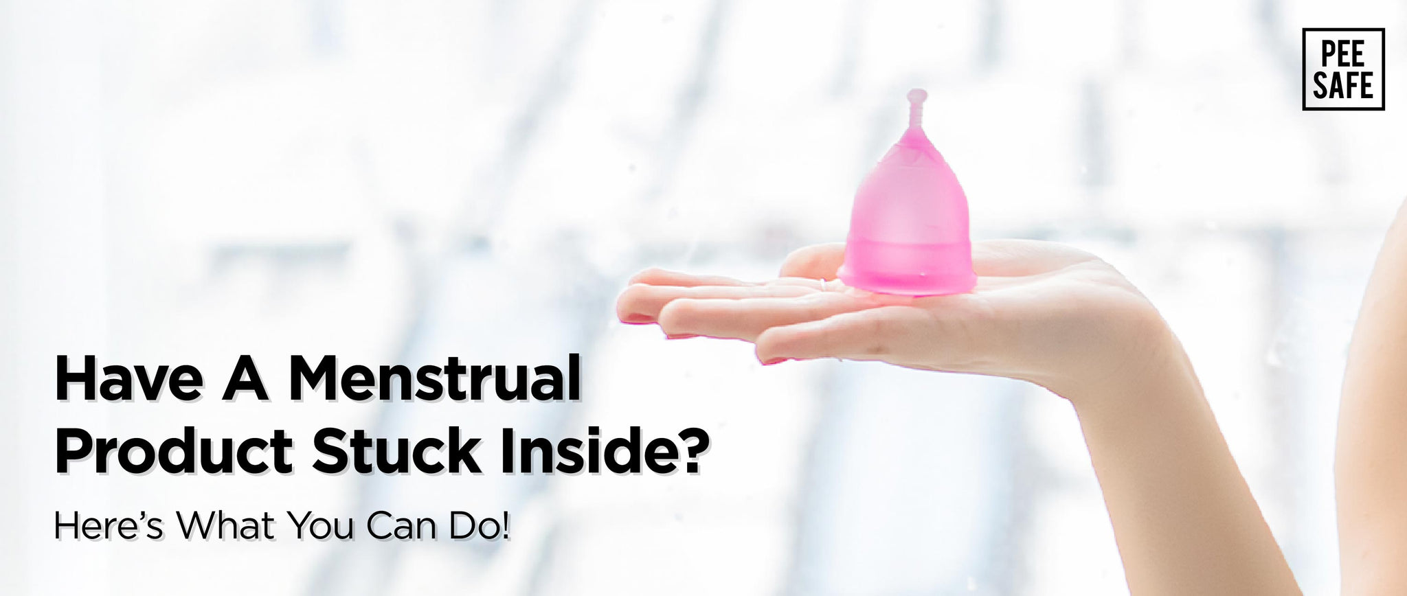 Have A Menstrual Product Stuck Inside? Here’s What You Can Do!