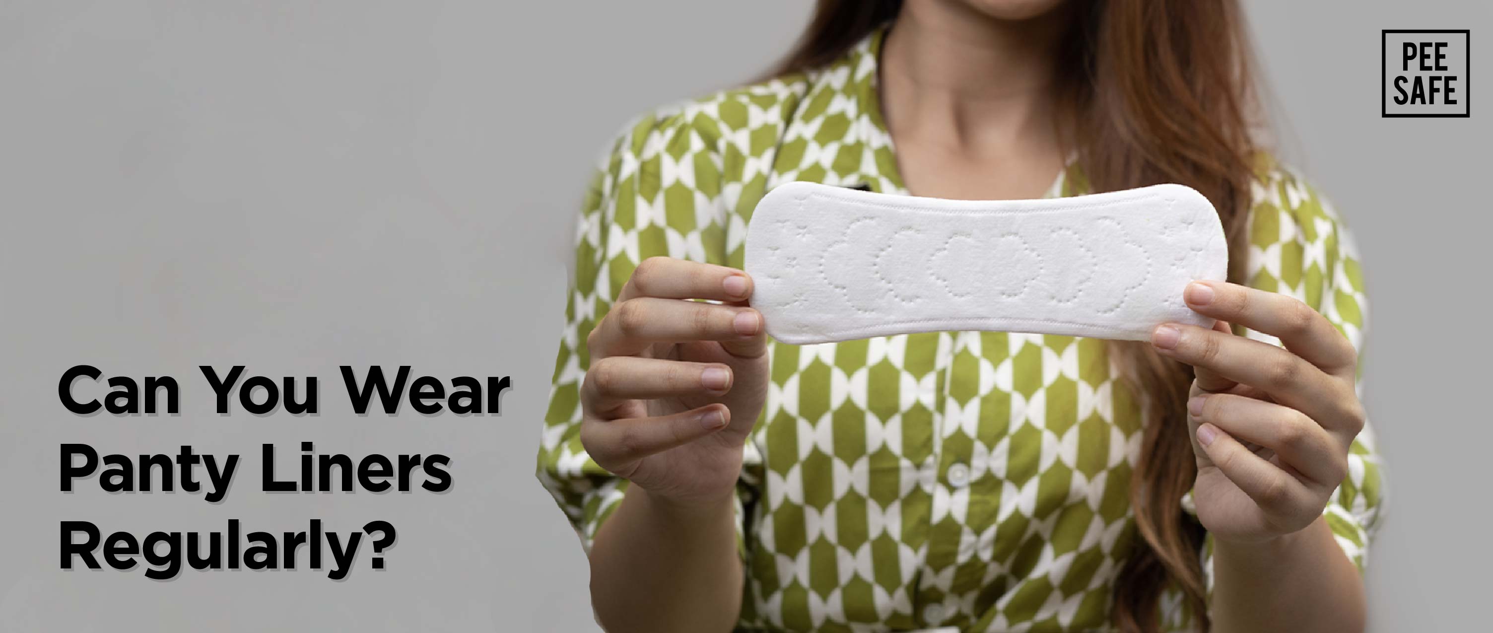 Can You Wear Panty Liners Regularly?