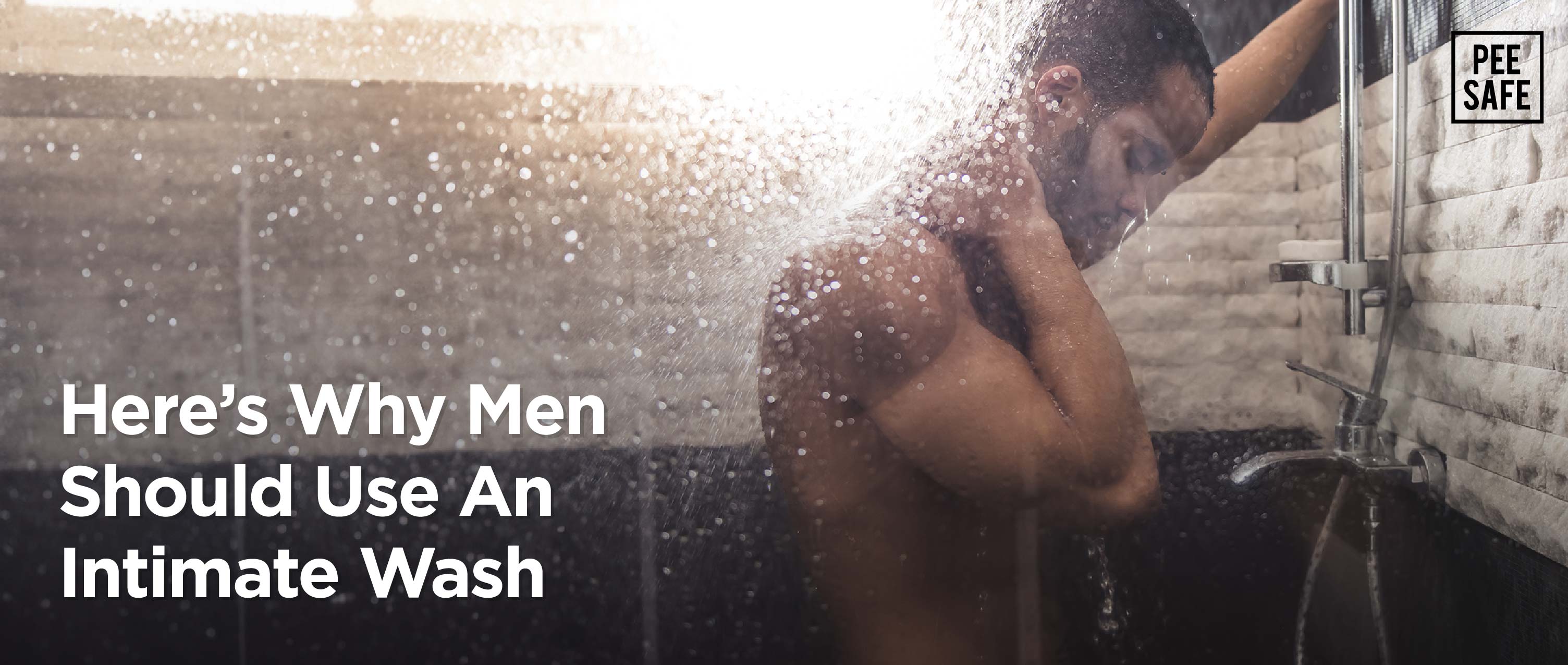 Here’s Why Men Should Use An Intimate Wash?