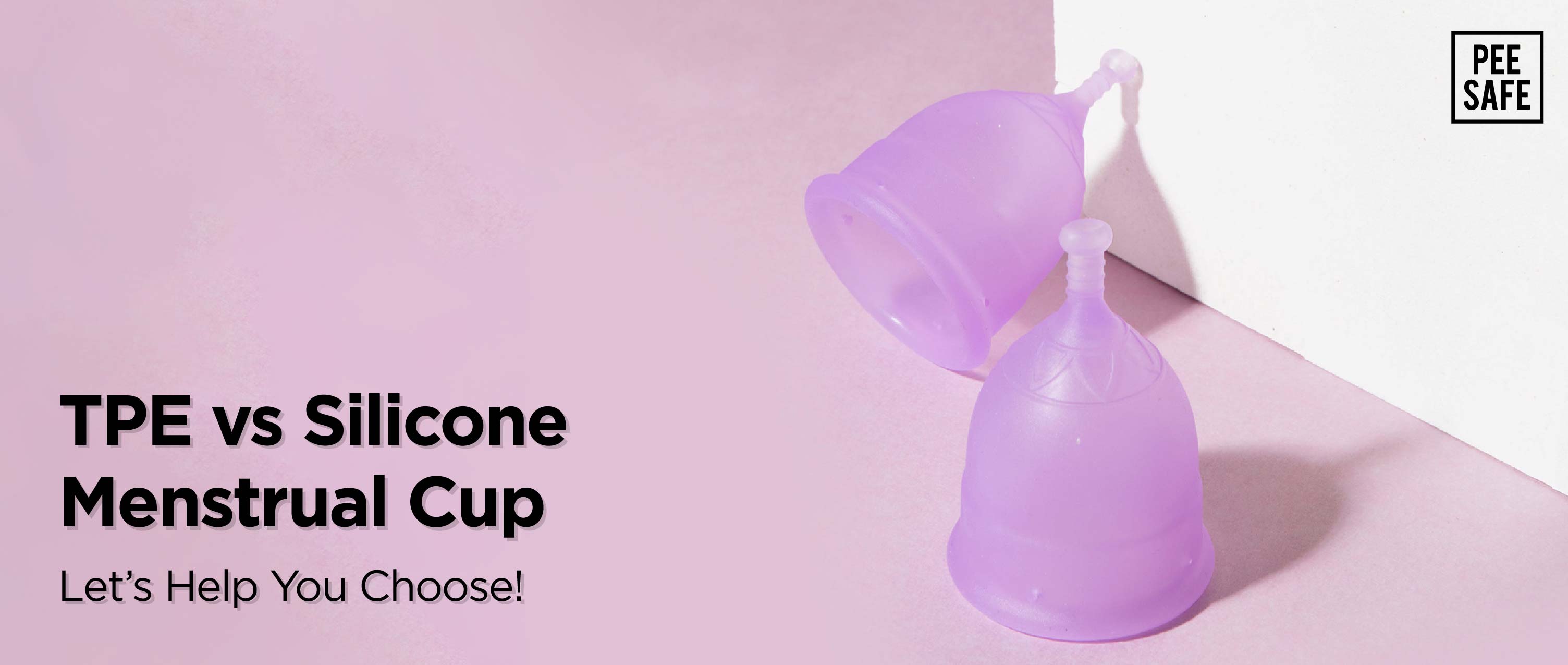 TPE vs Silicone Menstrual Cup: Let’s Help You Choose!