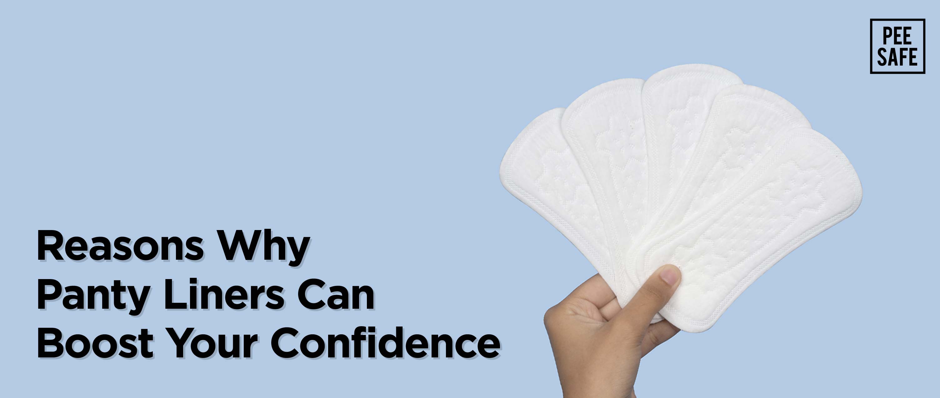 Reasons Why Panty Liners Can Boost Your Confidence