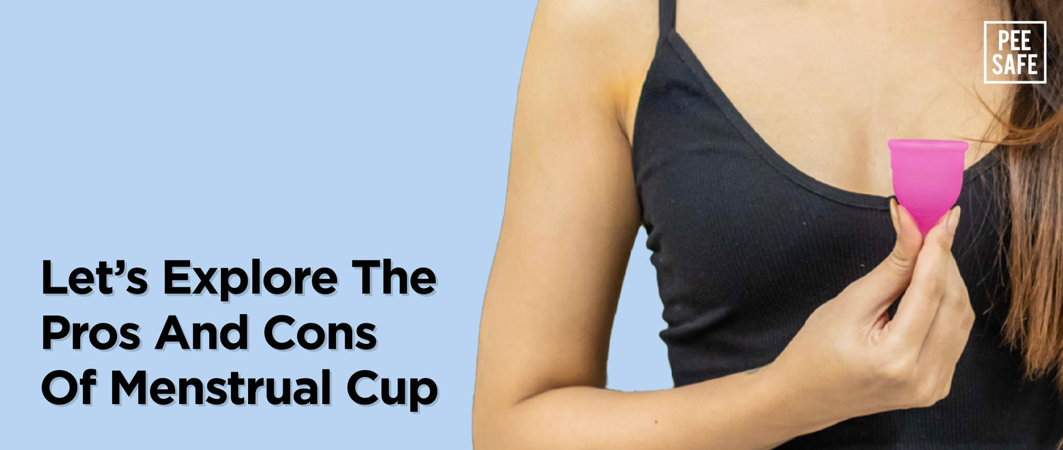 Let’s Explore The Pros And Cons Of Menstrual Cup