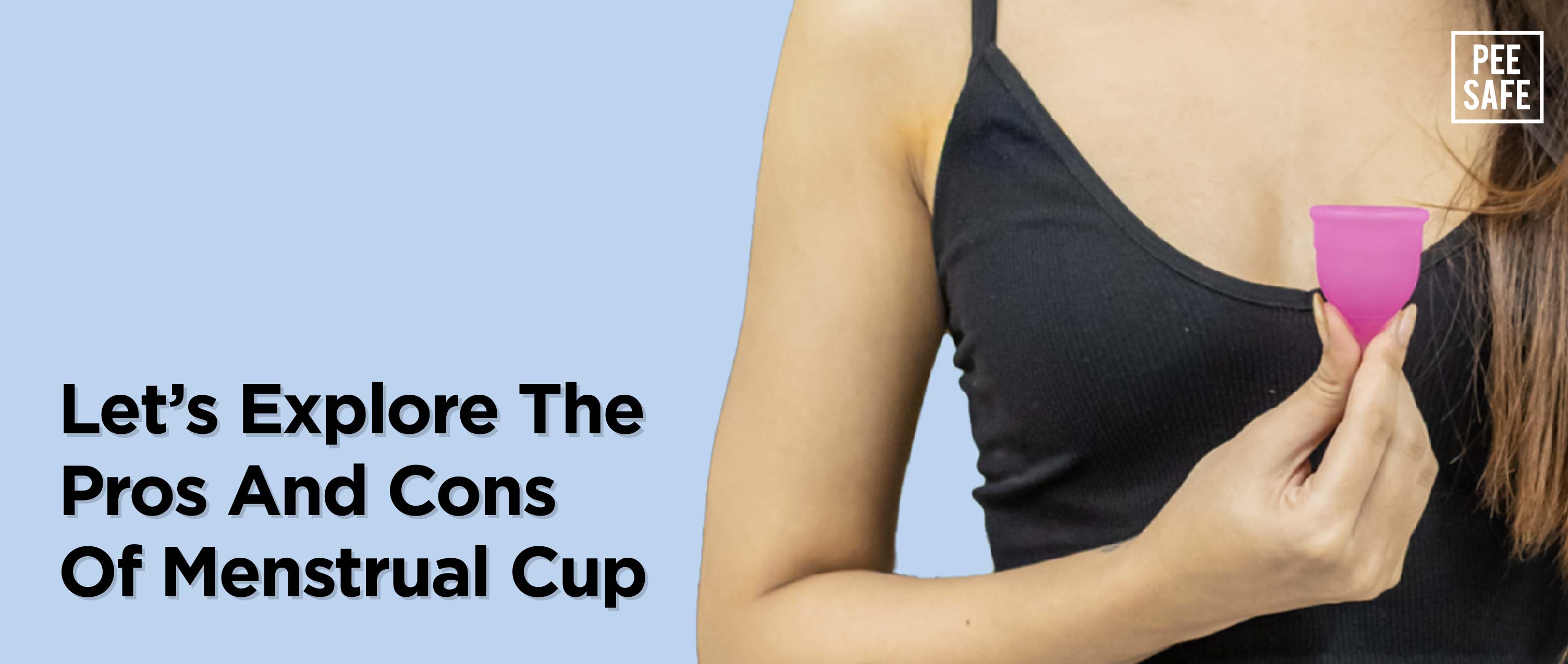 Let’s Explore The Pros And Cons Of Menstrual Cup