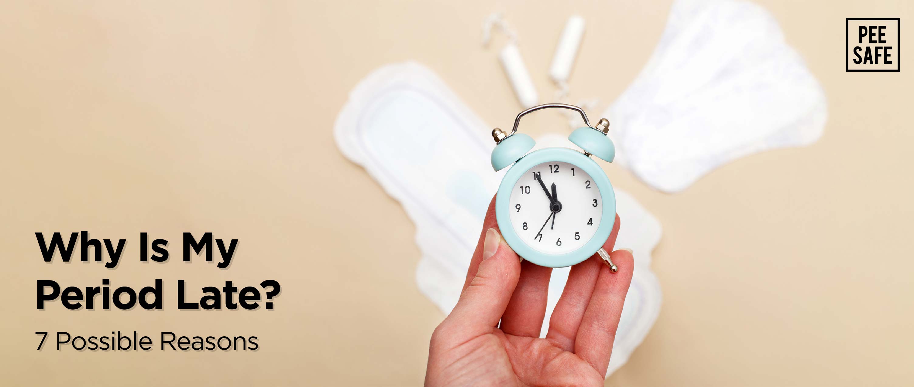 Why Is My Period Late? 7 Possible Reasons