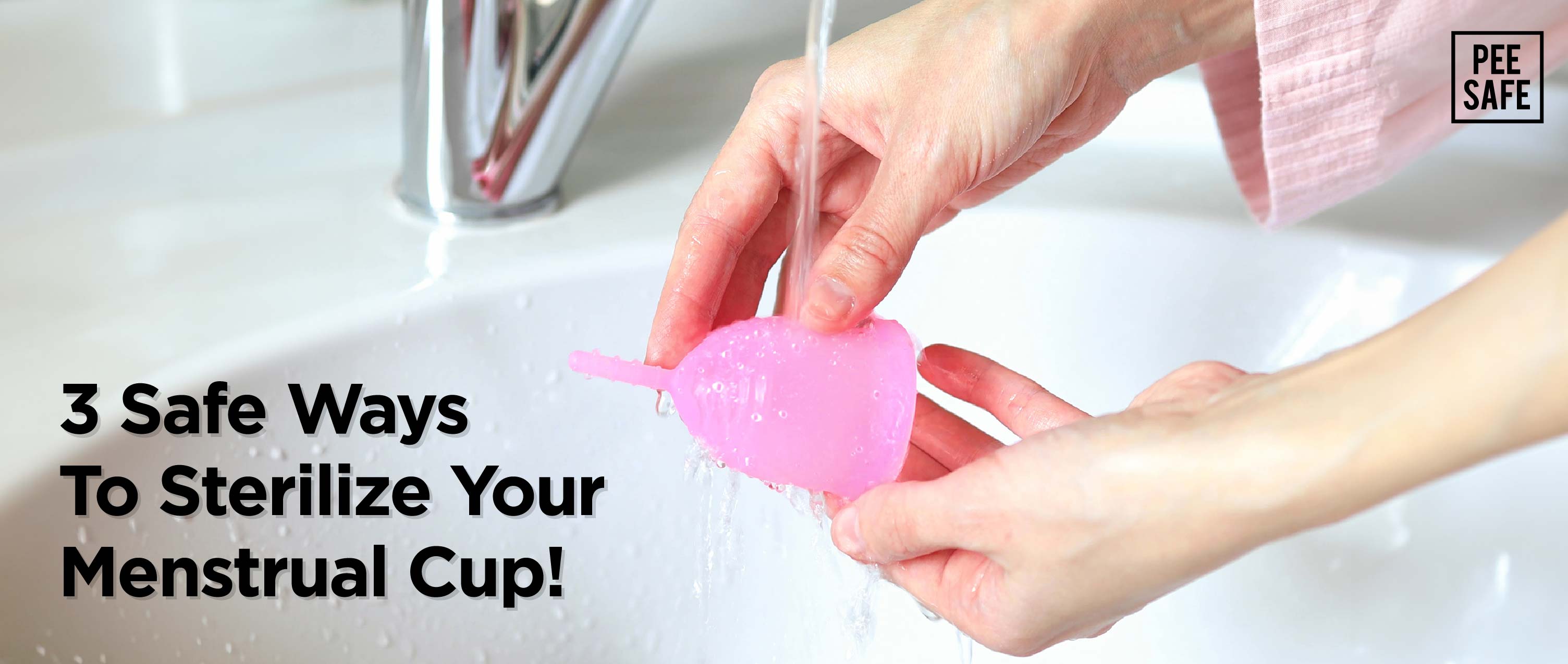 3 Safe Ways To Sterilize Your Menstrual Cup!